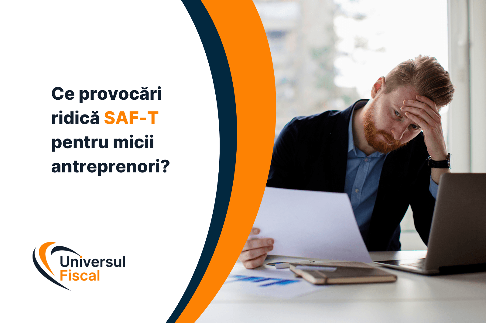 Ce provocări ridică SAF-T pentru micii antreprenori?
